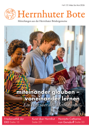 Heft 320 (März bis Mai 2026) Download des aktuellen Herrnhuter Boten